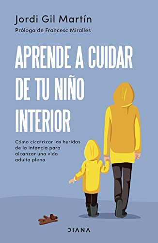 Imagen de archivo de APRENDE A CUIDAR DE TU NIO INTERIOR. Cmo cicatrizar las heridas de la infancia para alcanzar una vida adulta plena a la venta por KALAMO LIBROS, S.L.