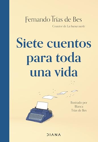 Beispielbild fr Siete cuentos para toda una vida: Coautor de La buena suerte (Relatos) zum Verkauf von medimops