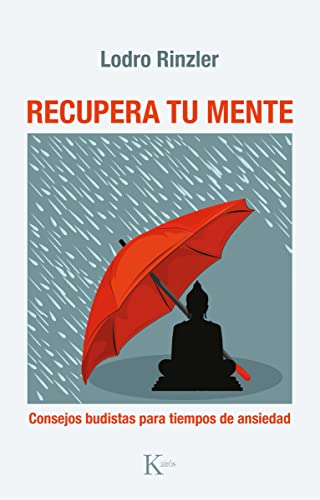 Stock image for Recupera tu mente: Consejos budistas para tiempos de ansiedad (Spanish Edition) [Paperback] Rinzler, Lodro for sale by Lakeside Books