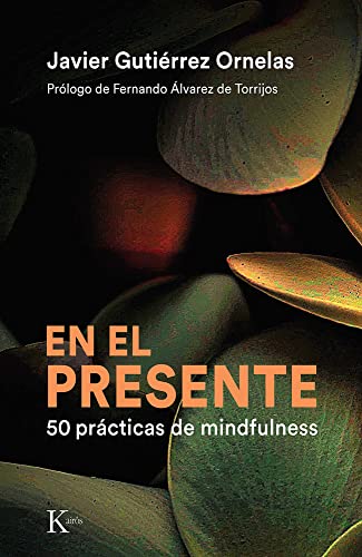 Stock image for En el presente: 50 pr?cticas de mindfulness (Spanish Edition) for sale by Front Cover Books