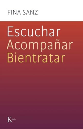 Imagen de archivo de ESCUCHAR, ACOMPAAR, BIENTRATAR a la venta por Antrtica