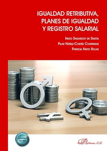 Stock image for IGUALDAD RETRIBUTIVA, PLANES DE IGUALDAD Y REGISTRO SALARIAL for sale by KALAMO LIBROS, S.L.