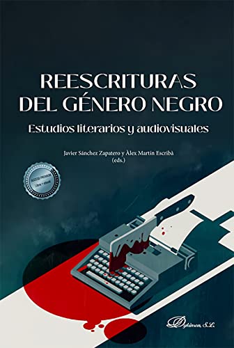 Imagen de archivo de REESCRITURAS DEL GENERO NEGRO. ESTUDIOS LITERARIOS Y AUDIOVISUALES a la venta por KALAMO LIBROS, S.L.