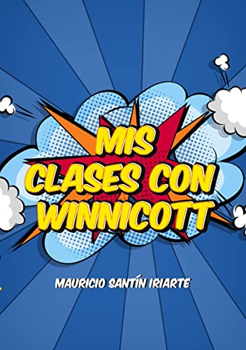 Imagen de archivo de Mis Clases con Winnicott (Spanish Edition) a la venta por GF Books, Inc.