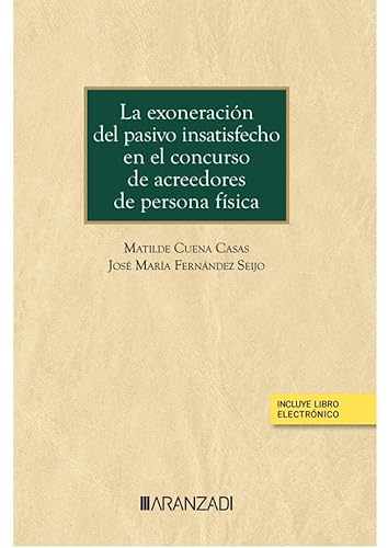 Stock image for Exoneracin del pasivo insatisfecho en el concurso de acreedores de persona fsica for sale by AG Library