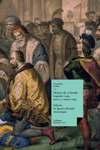 Stock image for Diario de a bordo: Segundo viaje, tercer y cuarto viaje (Historia-Viajes) (Spanish Edition) for sale by GF Books, Inc.