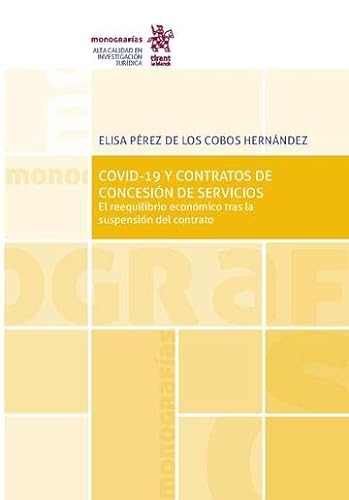 9788411307352: COVID-19 y Contratos de concesin y servicios. El reequilibrio econmico tras la suspensin del contrato