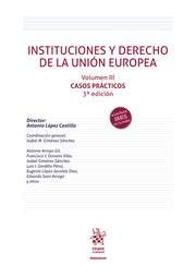 9788411308472: Instituciones y Derecho de la Unin Europea Volumen III Casos Prcticos 3 Edicin