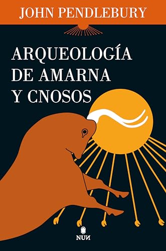 Imagen de archivo de ARQUEOLOGA DE AMARNA Y CNOSOS. a la venta por KALAMO LIBROS, S.L.