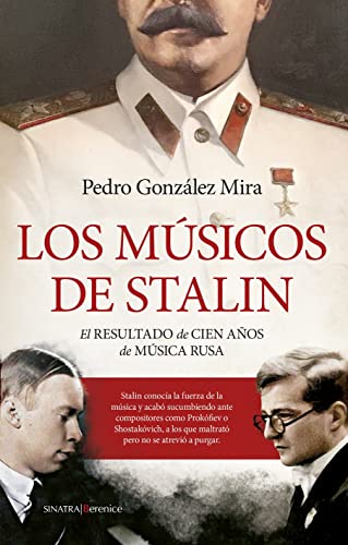 Beispielbild fr Los msicos de Stalin: El resultado de cien aos de msica rusa (Sinatra) zum Verkauf von medimops