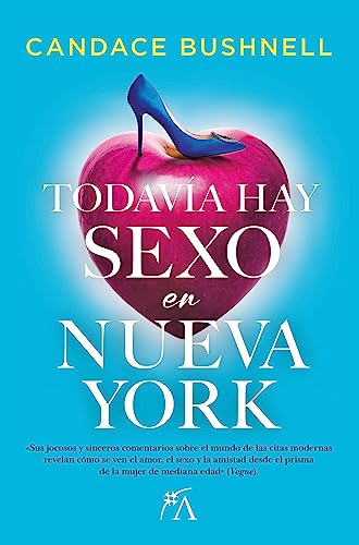 Imagen de archivo de Todavfa hay sexo en Nueva York (Spanish Edition) [Paperback] Candace Bushnell a la venta por Lakeside Books