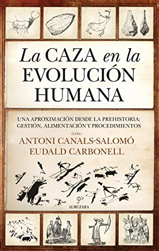 Imagen de archivo de La caza en la evolucin humana a la venta por Agapea Libros