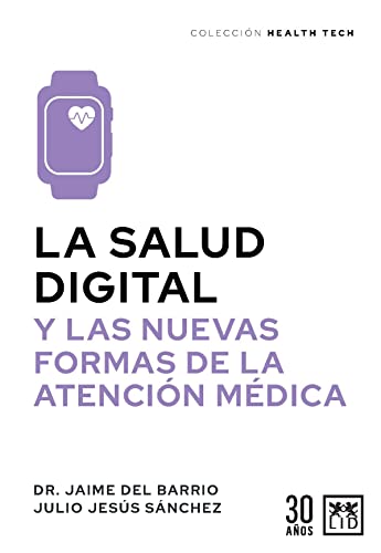 Imagen de archivo de La salud digital (Coleccion Health Tech, 1) (Spanish Edition) [Paperback] Jaime del Barrio Seoane and Julio Jes s Snchez Garcfa a la venta por Lakeside Books