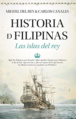 Imagen de archivo de HISTORIA DE FILIPINAS. LAS ISLAS DEL REY a la venta por KALAMO LIBROS, S.L.