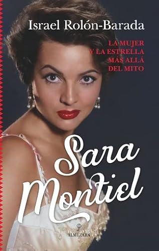 9788411316347: Sara Montiel; La mujer y la estrella ms all del mito (Memorias y biografas)