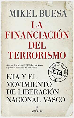 Stock image for LA FINANCIACIN DEL TERRORISMO. ETA Y EL MOVIMIENTO DE LIBERACIN NACIONAL VASCO for sale by KALAMO LIBROS, S.L.
