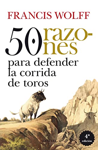 9788411316453: 50 razones para defender la corrida de toros (Ecuestre, cinegtica y taurologa)