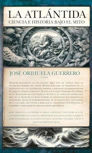 Stock image for La Atlntida. Ciencia e historia bajo el mito for sale by Librera Antonio Azorn