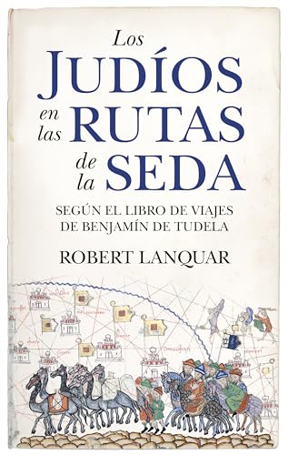 Beispielbild fr Los judos en las rutas de la seda: Segn el Libro de Viajes de Benjamn de Tudela (Historia) zum Verkauf von medimops