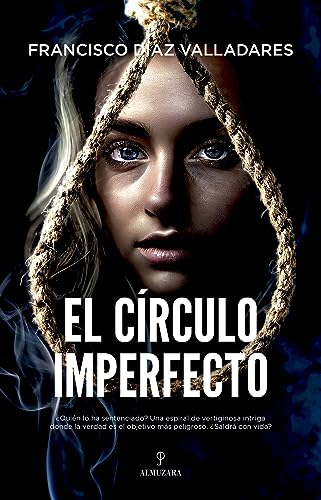 Imagen de archivo de El cfrculo imperfecto (Spanish Edition) [Paperback] Francisco Dfaz Valladares a la venta por Lakeside Books