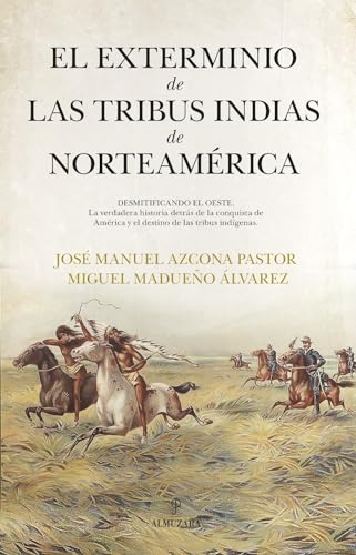 Imagen de archivo de EXTERMINIO DE LAS TRIBUS INDIAS DE NORTEAMRICA, EL. a la venta por KALAMO LIBROS, S.L.