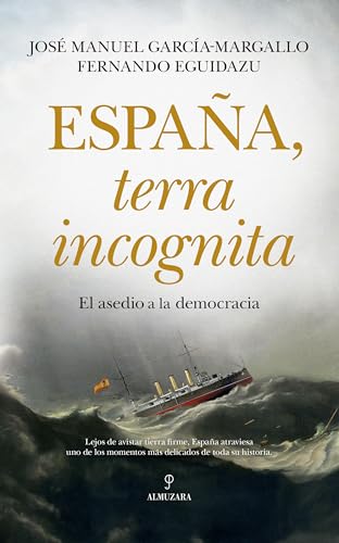 Imagen de archivo de Espaa, terra incognita: el asedio a la democracia a la venta por Agapea Libros