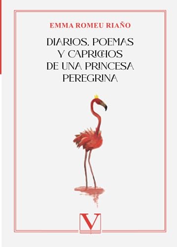 Stock image for Diarios, poemas y caprichos de una princesa peregrina for sale by AG Library