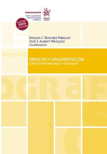 9788411478137: Derecho y argumentacin. Conflicto Epistemolgico y Ontolgico (Monografas)