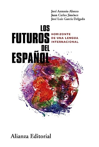 Stock image for LOS FUTUROS DEL ESPAOL. HORIZONTE DE UNA LENGUA INTERNACIONAL for sale by KALAMO LIBROS, S.L.