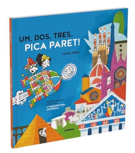 Stock image for Un, dos, tres, pica paret. Un recorregut ldic per la histria de l'arquitectura for sale by AG Library