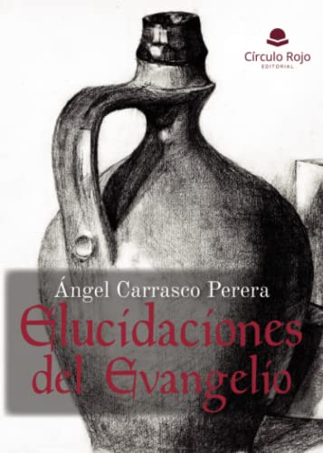 Stock image for ELUCIDACIONES DEL EVANGELIO for sale by Siglo Actual libros