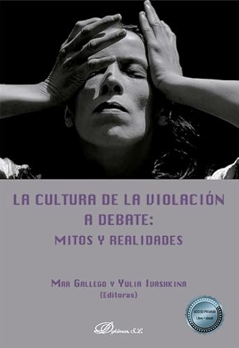 Stock image for La cultura de la violacin a debate: mitos y realidades for sale by AG Library