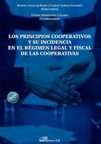 9788411707589: Los principios cooperativos y su incidencia en el rgimen legal y fiscal de las cooperativas