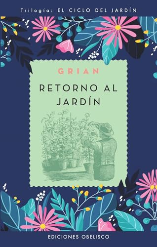 Imagen de archivo de Retorno al jardn (Trilogia: El Ciclo Del Jardin) (Spanish Edition) a la venta por Lakeside Books