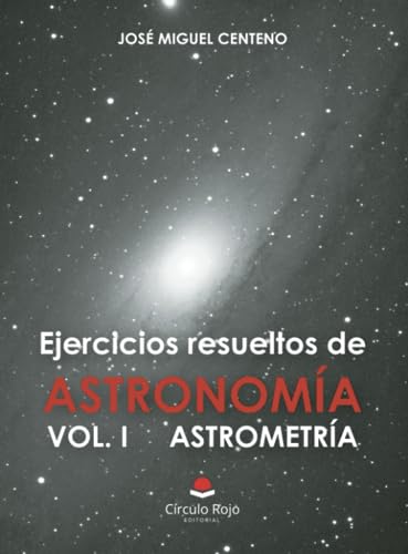 Beispielbild fr EJERCICIOS RESUELTOS DE ASTRONOMA VOL. I ASTROMETRA zum Verkauf von Siglo Actual libros