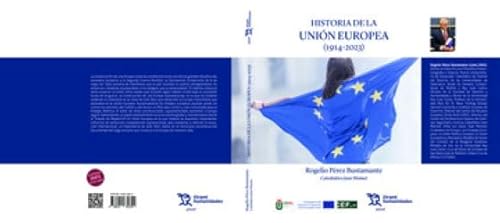 Imagen de archivo de HISTORIA DE LA UNIN EUROPEA (1914-2023) a la venta por Siglo Actual libros