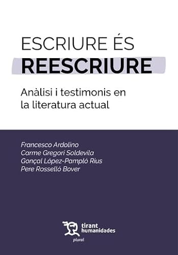 Imagen de archivo de ESCRIURE S REESCRIURE. ANLISI I TESTIMONIS EN LA LITERATURA ACTUAL a la venta por Siglo Actual libros