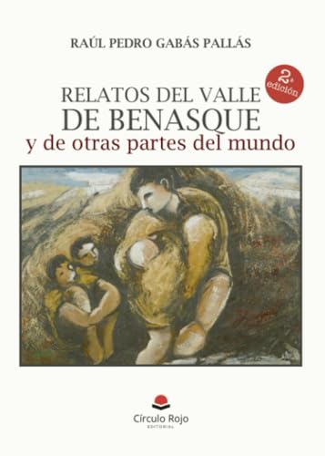 Stock image for RELATOS DEL VALLE DE BENASQUE Y DE OTRAS PARTES DEL MUNDO for sale by Siglo Actual libros