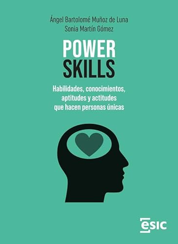 Stock image for Power skills: Habilidades, conocimientos, aptitudes y actitudes que hacen personas nicas for sale by Agapea Libros