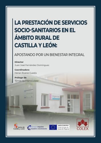 Imagen de archivo de La prestacin de servicios socio-sanitarios en el mbito rural de Castilla y Len: apostando por un bienestar integral a la venta por AG Library