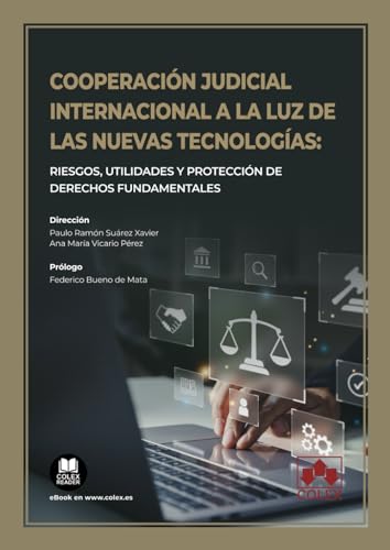 9788411941853: Cooperacin judicial internacional a la luz de las nuevas tecnologas: riesgos, utilidades y proteccin de derechos fundamentales: Riesgos, utilidades y proteccin de derechos fundamentales