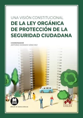 Stock image for Una visin constitucional de la Ley Orgnica de Proteccin de la Seguridad Ciudadana for sale by AG Library