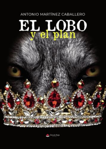 Imagen de archivo de EL LOBO Y EL PLAN a la venta por Siglo Actual libros