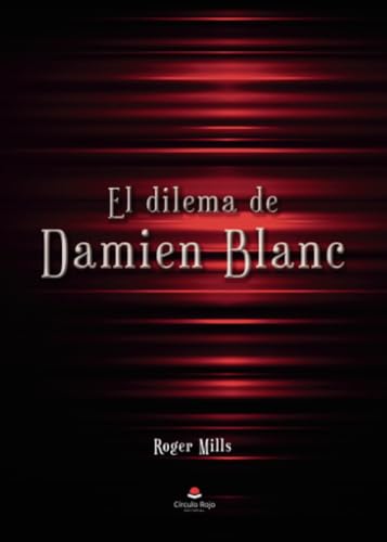 Imagen de archivo de EL DILEMA DE DAMIEN BLANC a la venta por Siglo Actual libros