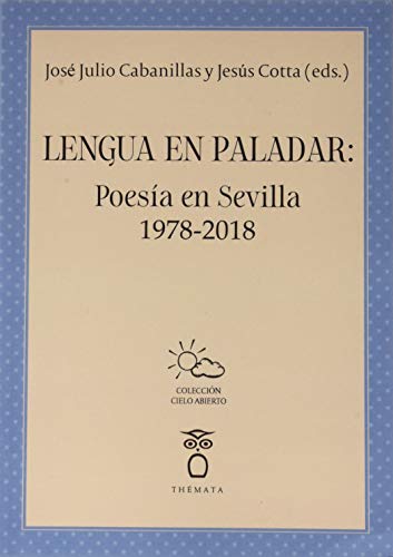 Stock image for Lengua en paladar: Poesa en Sevilla 1978-2018 for sale by AG Library