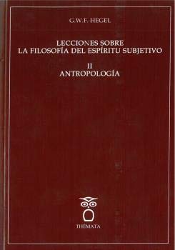 Imagen de archivo de LECCIONES SOBRE LA FILOSOFIA DEL ESPRITU SUBJETIVO II ANTROPOLOGA a la venta por KALAMO LIBROS, S.L.