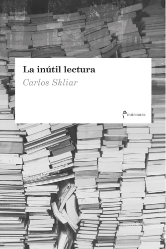 Stock image for La Inutil Lectura for sale by Librera 7 Colores