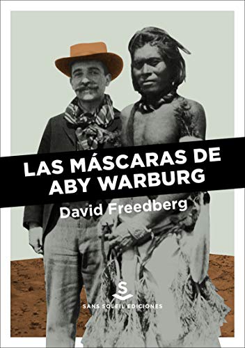 Stock image for LAS MSCARAS DE ABY WARBURG for sale by KALAMO LIBROS, S.L.