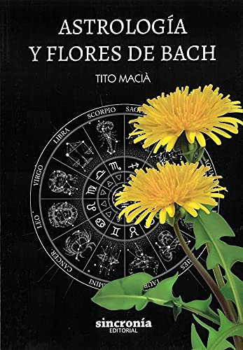 Imagen de archivo de ASTROLOGIA Y FLORES DE BACH a la venta por Hilando Libros