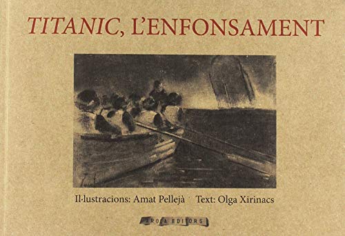 Imagen de archivo de TITANIC, LENFONSAMENT a la venta por KALAMO LIBROS, S.L.